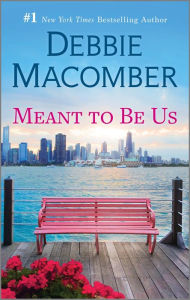Title: Meant to Be Us: A Heartfelt Second Chance Romance, Author: Debbie Macomber