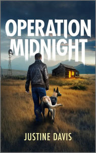 Title: Operation Midnight: A Thrilling K-9 Suspense Novel, Author: Justine Davis