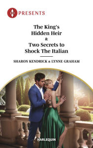 Free mobi ebook downloads Two Secrets to Shock the Italian & The King's Hidden Heir: Two Secret Baby Romance Novels