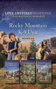 Title: Rocky Mountain K-9 Unit Books 4-6, Author: Dana Mentink