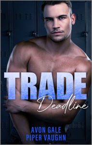 Title: Trade Deadline: A Hockey Romance Novel, Author: Avon Gale