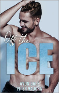 Off the Ice: A Steamy Gay Hockey Romance