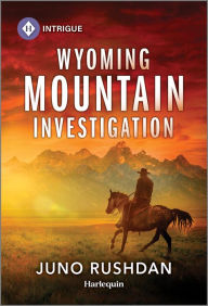 Title: Wyoming Mountain Investigation, Author: Juno Rushdan