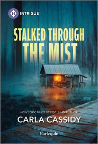 Title: Stalked Through the Mist, Author: Carla Cassidy