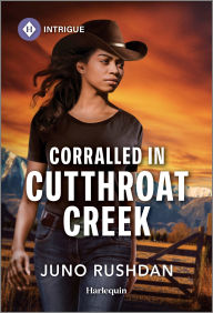 Title: Corralled in Cutthroat Creek, Author: Juno Rushdan