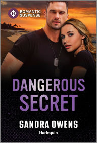 Title: Dangerous Secret: A Thrilling Ex-Military Bodyguard Romantic Suspense, Author: Sandra Owens