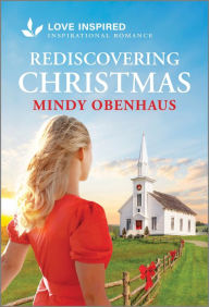 Title: Rediscovering Christmas: An Uplifting Inspirational Romance, Author: Mindy Obenhaus