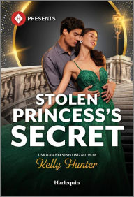 Title: Stolen Princess's Secret, Author: Kelly Hunter
