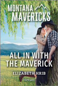 Title: All In with the Maverick, Author: Elizabeth Hrib