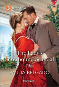 Download books free pdf The Lady's Snowbound Scandal 9781335539861 DJVU by Paulia Belgado (English literature)