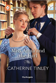 Best ebook pdf free download Miss Anna and the Earl MOBI PDF ePub by Catherine Tinley (English literature) 9780369758781