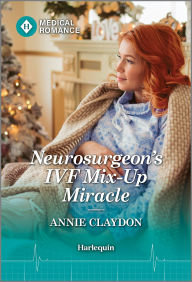 Free ebook download english dictionary Neurosurgeon's IVF Mix-Up Miracle by Annie Claydon (English literature) iBook PDB DJVU 9781335942692