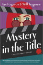 Mystery in the Title: A Novel