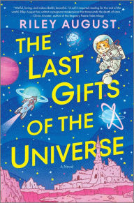 Electronic books free to download The Last Gifts of the Universe: A Novel (English literature)