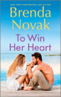 To Win Her Heart: A Heartfelt Romance Novel