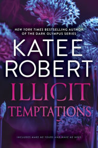 Title: Illicit Temptations, Author: Katee Robert