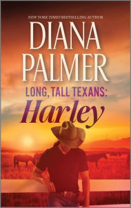 Title: Long, Tall Texans: Harley, Author: Diana Palmer