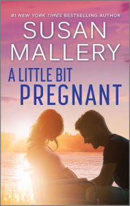 A Little Bit Pregnant: A Friends-to-Lovers Romance Novel