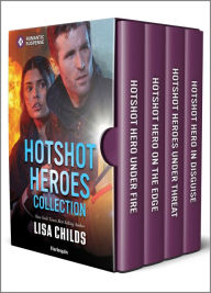 Title: Hotshot Heroes Collection: Four Action-Packed Romance Novels, Author: Lisa Childs