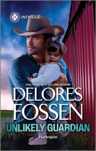 Title: Unlikely Guardian: A Western Romantic Suspense Novel, Author: Delores Fossen