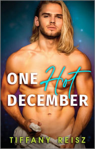 Title: One Hot December: A Spicy Holiday Romance, Author: Tiffany Reisz