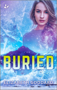 Title: Buried: An Action-Packed Alaskan Mystery, Author: Elizabeth Goddard