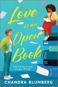 Download french books ibooks Love is an Open Book: A Fun and Flirty Friends-to-Lovers Summer Read Between a Bestselling Author and Her Best Friend Testing All the Romance Tropes PDF FB2 MOBI by Chandra Blumberg 9781335016577 English version