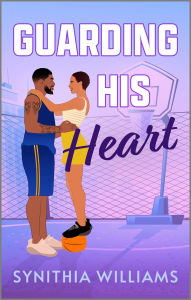 Guarding His Heart: A Basketball Romance