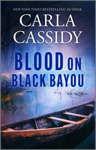 Title: Blood on Black Bayou: A Cozy Gothic Murder Mystery, Author: Carla Cassidy