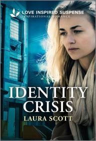 Read online books free download Identity Crisis: A Thrilling Romantic Mystery MOBI iBook (English literature) by Laura Scott 9780369763976