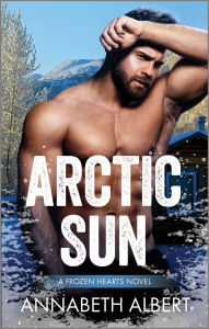Ibooks download for ipad Arctic Sun: A Grumpy Sunshine MM Romance in English by Annabeth Albert FB2 CHM