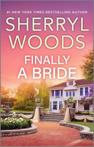 Title: Finally a Bride: A Heartfelt Romance Book, Author: Sherryl Woods