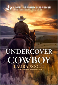 Electronics ebook download pdf Undercover Cowboy: A Thrilling Western Suspense Romance English version by Laura Scott PDF iBook DJVU