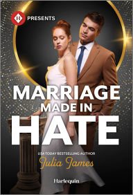 Title: Marriage Made in Hate, Author: Julia James