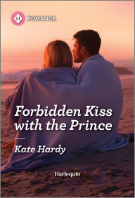 Title: Forbidden Kiss with the Prince, Author: Kate Hardy