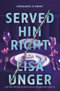 Served Him Right: A Novel