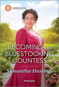 Free download ebooks in pdf format Becoming His Bluestocking Countess 9780369769183 (English literature) by Samantha Hastings 