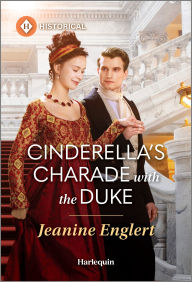 Title: Cinderella's Charade with the Duke, Author: Jeanine Englert