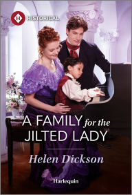 Title: A Family for the Jilted Lady, Author: Helen Dickson