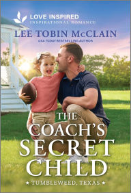 Title: The Coach's Secret Child: An Uplifting Inspirational Romance, Author: Lee Tobin McClain