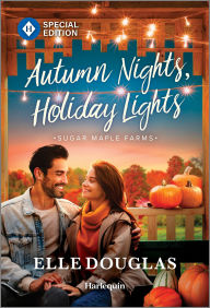 Title: Autumn Nights, Holiday Lights: A Swoon-Worthy Small-Town Romance, Author: Elle Douglas
