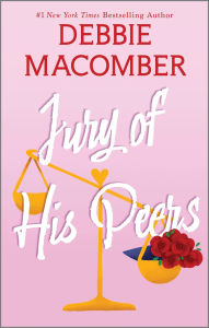 Title: Jury of His Peers: A Novel, Author: Debbie Macomber