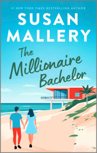 Title: The Millionaire Bachelor, Author: Susan Mallery