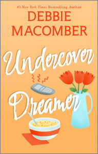 Title: Undercover Dreamer, Author: Debbie Macomber