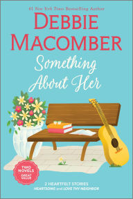 Title: Something About Her, Author: Debbie Macomber