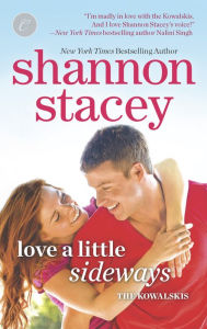 Title: Love a Little Sideways, Author: Shannon Stacey
