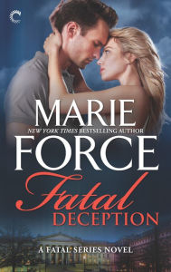Title: Fatal Deception (and After the Final Epilogue) (Fatal Series #5), Author: Marie Force