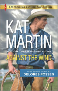 Title: Against the Wind: Savior in the Saddle, Author: Kat Martin