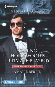 Title: Taming Hollywood's Ultimate Playboy, Author: Amalie Berlin