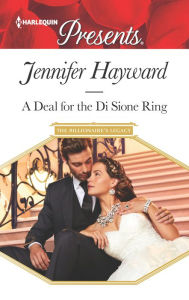 Title: A Deal for the Di Sione Ring, Author: Jennifer Hayward